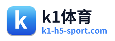 k1体育